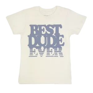 Best Dude Ever Short Sleve Tee Natural